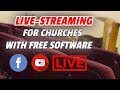 Facebook Live Streaming For Churches  - How To Live Stream With FREE Software