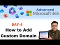 Advanced Microsoft 365 Course ! How to configure Custom Domain step by step ! DAY-4