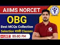 OBG Best MCQs for AIIMS NORCET BY ANIL KANTIWAL