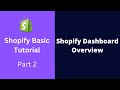 Shopify Dashboard Overview -  | Shopify Basic Tutorial | Part 2
