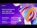 Secure and govern your data estate with Microsoft Purview | BRK317