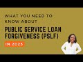 What You Need to Know About Public Service Loan Forgiveness (PSLF) in 2025 | Student Loans