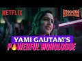 Yami Gautam Delivers a POWERFUL Monologue on Womanhood 🔥 | Dhoom Dhaam | Netflix India