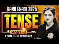 Bank Exam 2026 | Tenses in English Grammar | English for Bank Exams | by Rupam Ma'am #3