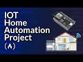 IoT Home Automation Project Tutorial