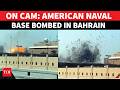 ON CAM: Iran BOMBS American Naval Base In Bahrain; Air Defences Fail To Intercept Missile | WATCH