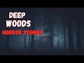 Deep Woods Horror Stories-5 Scary Hikers Encounter That Will Keep You Away From The Woods.