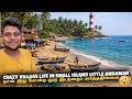 Crazy life in small island hut bay - Little Andaman EP 8