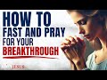 This Is How To PRAY And FAST For Your Breakthrough (Morning Devotional \u0026 Prayer)