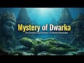 Dwarka: The Sunken City of Krishna | Evidence of a Lost Civilization Revealed #mystery #dwarka