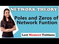 Poles and zeros of Network Functions