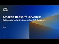 Getting Started with Amazon Redshift Serverless | Amazon Web Services
