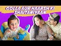 Golla Ko Teekha Aur Chatpata Khana Hai! | Haarsh Ke Nakhre | Bharti Singh | Haarsh Limbachiyaa
