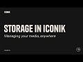 Storage in Iconik – Managing your media, anywhere | Iconik Academy: Essentials 03