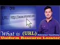 What Is URL in Hindi ? How It Works?? How URL HELPS?? || Full form of URL || RATNAKAR UPADHYAY