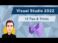 13 Visual Studio 2022 Tips \u0026 Tricks