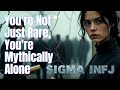 7 Signs You're Not Just Rare, You're Mythically Alone: The Sigma INFJ