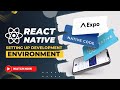 React Native - Setting up Development Environment (Expo and React Native CLI)