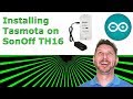 Installing Tasmota on SonOff TH16