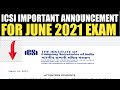ICSI ANNOUNCEMENT 24/03/2021 FOR JUNE 2021 EXAM