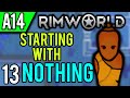 RimWorld Alpha 14 | Electricity! (RimWorld Starting with NOTHING Scenario Playthrough Ep 13)