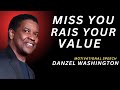 Let Them Miss You, and Watch Everything Change | DENZEL WASHINGTON MOTIVATIONAL SPEECH