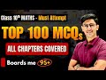 Top 100 MCQs | Class 10 Maths | All Chapters | Board Exam Special 🔥