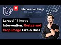 Laravel 11 Image Intervention Tutorial: Resize and Crop Image Like a Boss