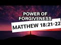 The Power of Forgiveness Exposed! Matthew 18:21-22 Revelation! 💪📖