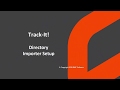 Track-It! 2018 - Configuring Active Directory to Import Users