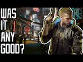 Was it Good? - Cyberpunk 2077