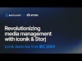 Revolutionizing media management with iconik \u0026 Storj: Iconik demo live from IBC 2024