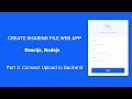 Ep3 -  React File upload: Create File sharing web app with Express \u0026 ReactJs from Scratch