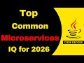 Top Common Microservices Interview Questions and Answers | Code Decode | 2026 Edition