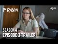 FROM Season 4 Episode 3 Trailer \
