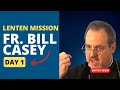 EWTN Fr. Bill Casey Lenten Mission - Day 1