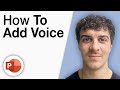 🎤 How To Add Voice in Powerpoint Presentation [2025 Full Guide]