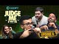 Judge Me If You Can Ep. 06 ft. @deveshdixit2347 and @chaubeypratyush