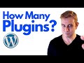 How Many WordPress Plugins Should You Install? (How many is too many...?)