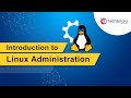 Introduction to Linux Administration || TechBricks Edu