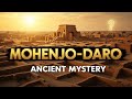 मोहनजोदड़ो सभ्यता के रहस्य | इसने प्रारंभिक शहरों को कैसे आकार दिया | सिंधु घाटी सभ्यता
