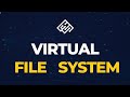 VIRTUAL FILE SYSTEM