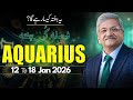 Aquarius Weekly Horoscope  | 12 to 18 January 2026 |  Syed M Ajmal Rahim