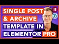 Create A Blog Archive And Single Post Template Using Elementor Pro