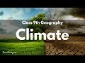Climate  |  CBSE Class 9 Social Studies (Geography) | Free Education