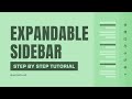 How To Create An Expandable Sidebar | Step-By-Step Tutorial