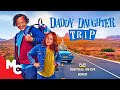 Daddy Daughter Trip | Rob Schneider | Full 2025 Comedy Family Movie