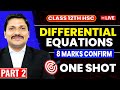 DIFFERENTIAL EQUATIONS🔥ONE SHOT PART 2 | 8 MARKS CONFIRM 💯 | CLASS 12 HSC | MAHARASHTRA | DINESH SIR