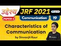 10:00 AM - JRF 2021 | Communication by Simranjit Kaur | Characteristics of Communication