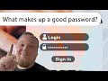 What makes up a good password? - NIST Guidelines